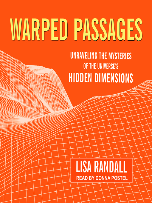 Title details for Warped Passages by Lisa Randall - Available